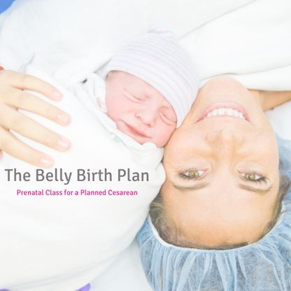 Woman in blue surgical cap holding swaddled newborn and smiling with the title: The Belly Birth Plan, Prenatal Class for a Planned Cesarean by Mamasoup